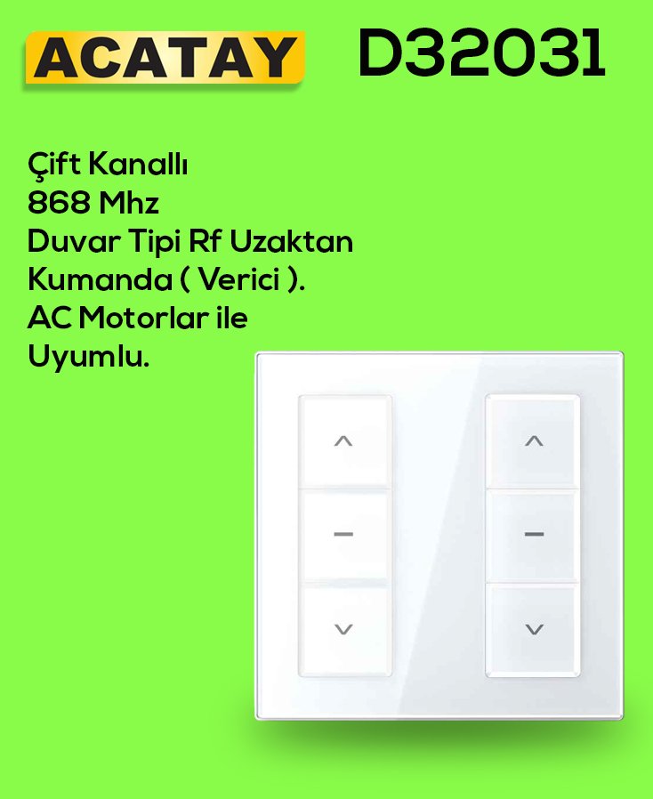 ACATAY D32031 kodlu iki kanallı RF uzaktan kumanda, duvar tipi jaluzi anahtarı görünümüne sahip, 868 MHz frekansında çalışan modern bir üründür.