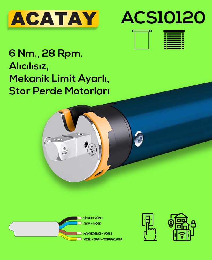 ACATAY ACS10120 STOR PERDE TÜP MOTORU 6 NM 28 RPM ALICISIZ MEKANİK LİMİT AYARLI SESSİZ MOTOR
